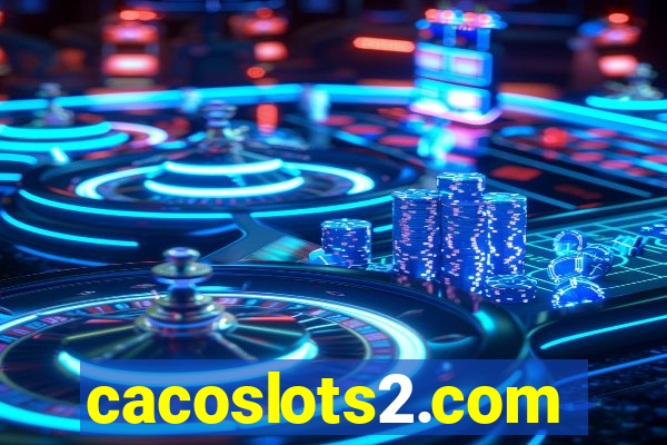 cacoslots2.com