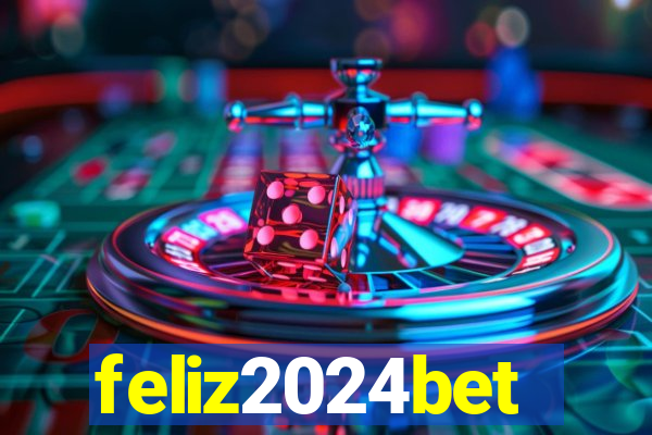 feliz2024bet