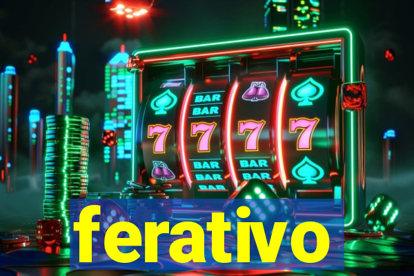 ferativo