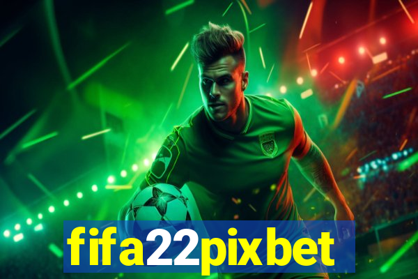 fifa22pixbet