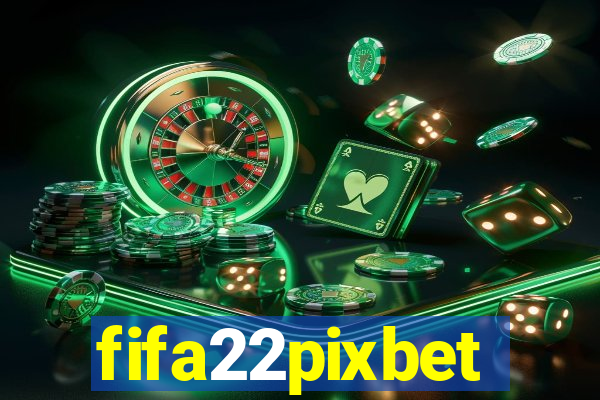 fifa22pixbet