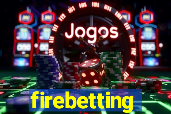 firebetting