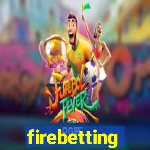 firebetting