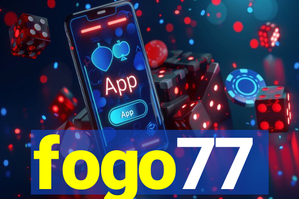 fogo77