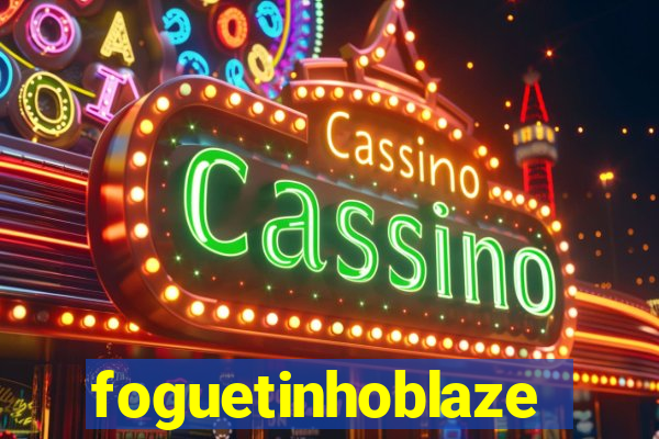 foguetinhoblaze