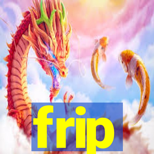 frip