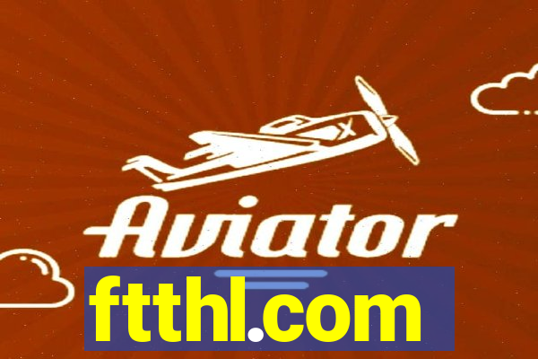 ftthl.com