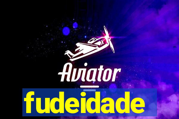 fudeidade