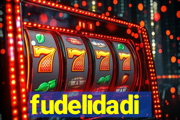 fudelidadi