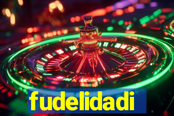 fudelidadi