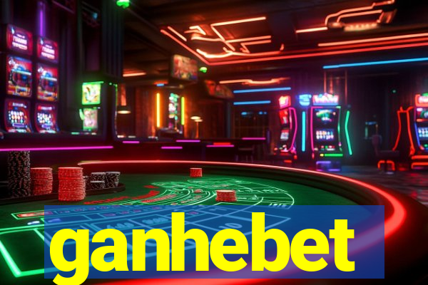 ganhebet