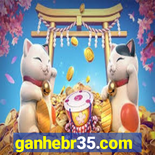 ganhebr35.com