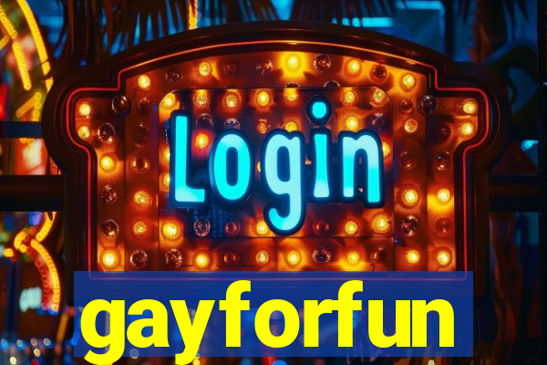 gayforfun