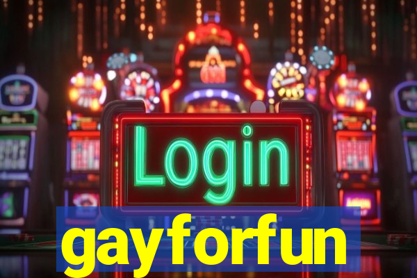 gayforfun