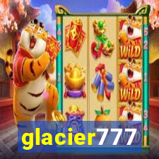 glacier777