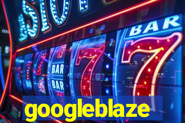 googleblaze