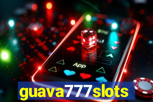 guava777slots