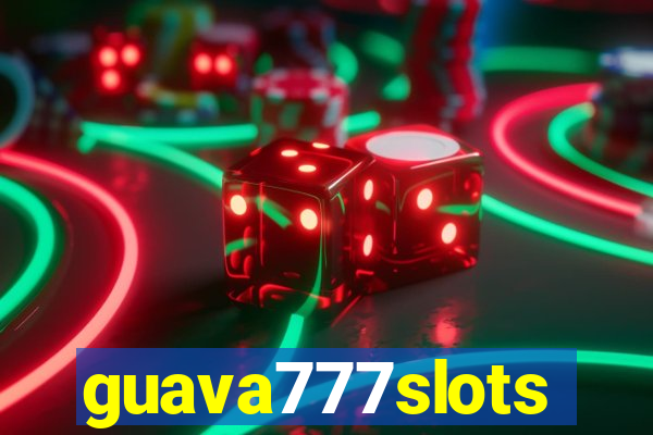 guava777slots