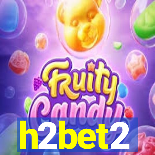 h2bet2