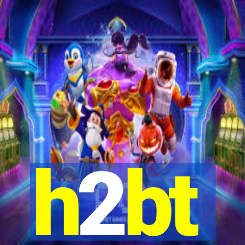 h2bt