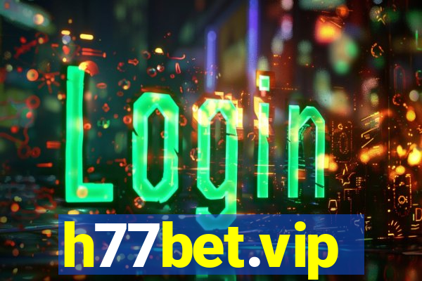 h77bet.vip