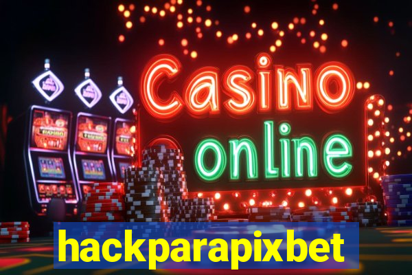 hackparapixbet