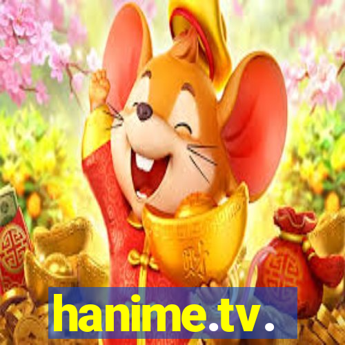 hanime.tv.