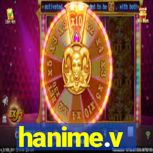 hanime.v