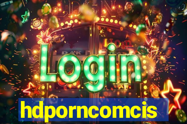 hdporncomcis