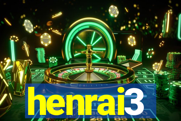 henrai3