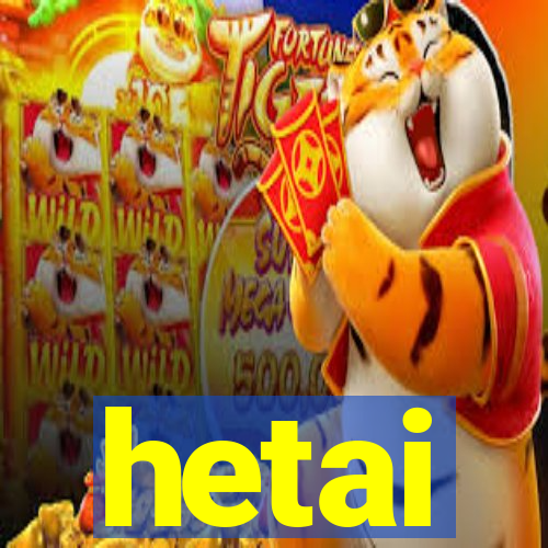 hetai