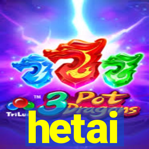 hetai