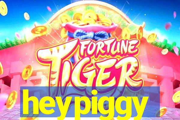 heypiggy