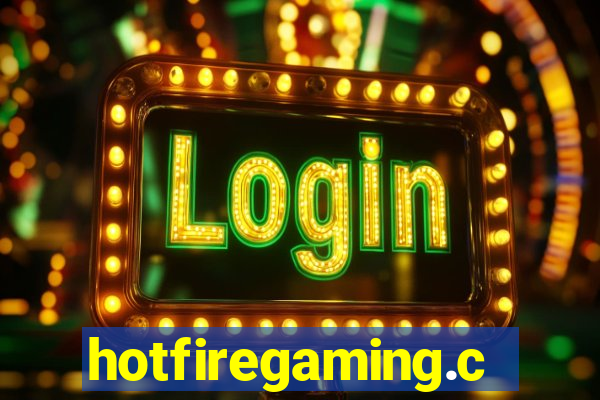 hotfiregaming.com