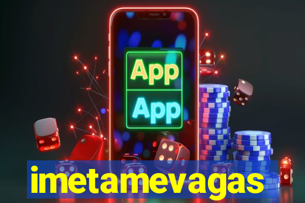 imetamevagas