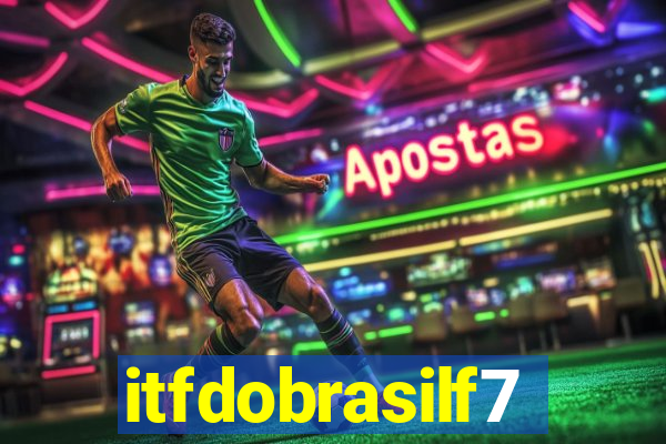 itfdobrasilf7