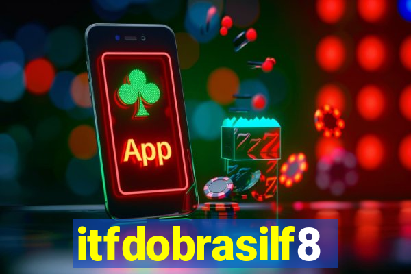 itfdobrasilf8