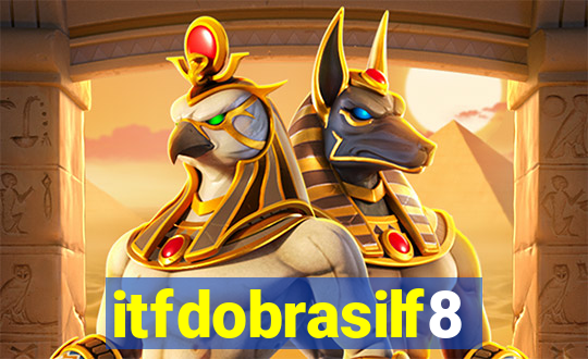 itfdobrasilf8