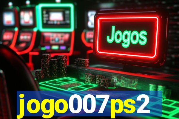 jogo007ps2