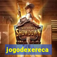 jogodexereca