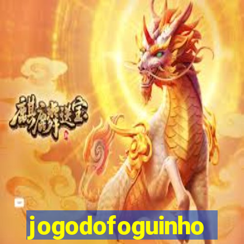 jogodofoguinho