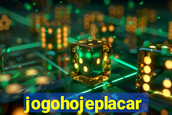 jogohojeplacar