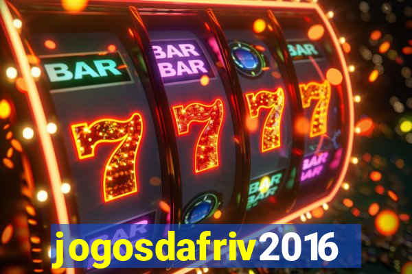 jogosdafriv2016