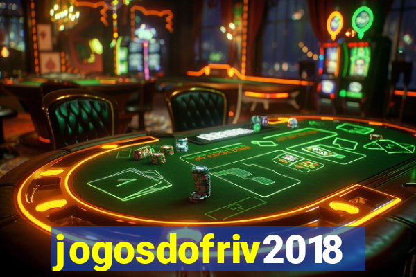 jogosdofriv2018