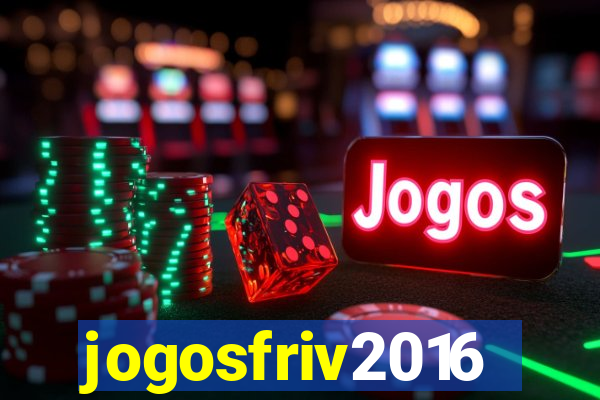 jogosfriv2016