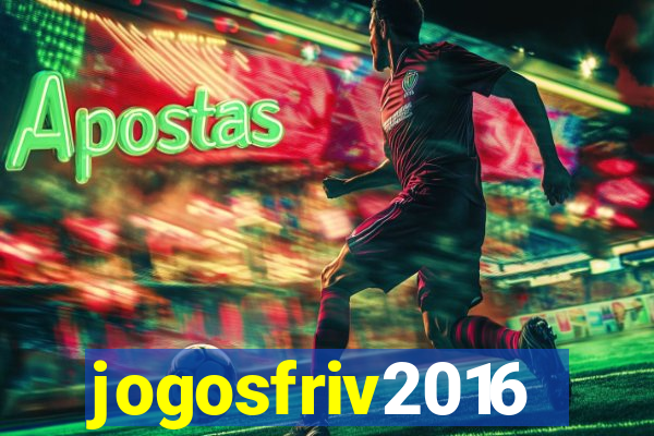 jogosfriv2016