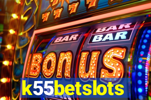 k55betslots