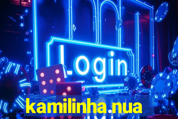 kamilinha.nua