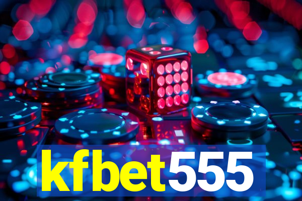 kfbet555