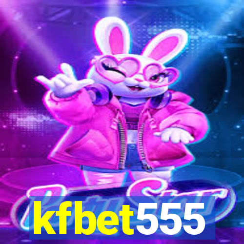 kfbet555